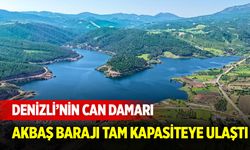 Denizli’nin can damarı Akbaş Barajı tam kapasiteye ulaştı