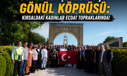 Denizli’den Çanakkale’ye gönül köprüsü: Kırsaldaki kadınlar ecdat topraklarında!