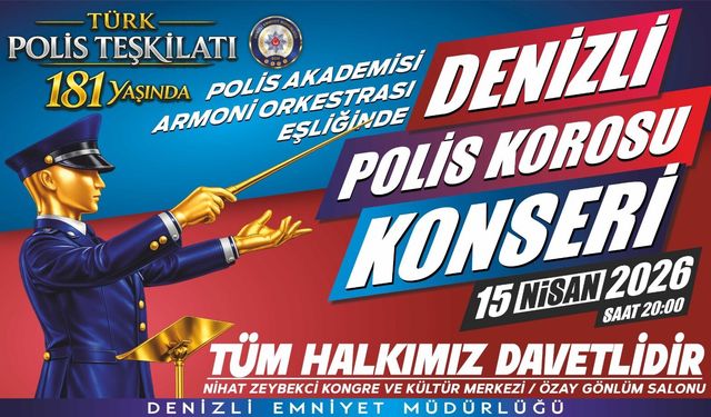 Denizli'de dev konser: Polis Teşkilatı 181. yılını kutluyor
