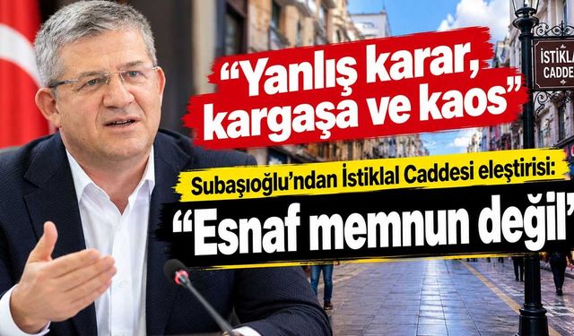 Subaşıoğlu’ndan İstiklal Caddesi’nde esnaf ziyareti: Bizi dinleyen olmadı