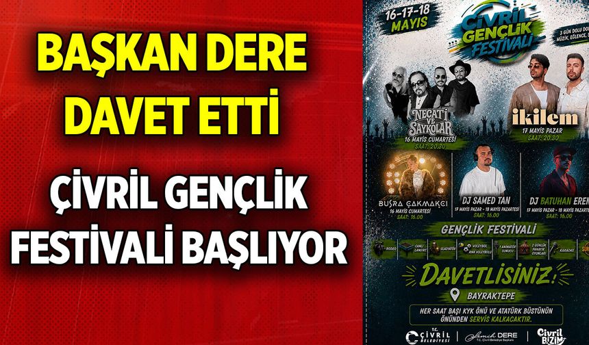 Başkan Dere davet etti: Çivril’de 16 Mayıs’ta dev festival başlıyor