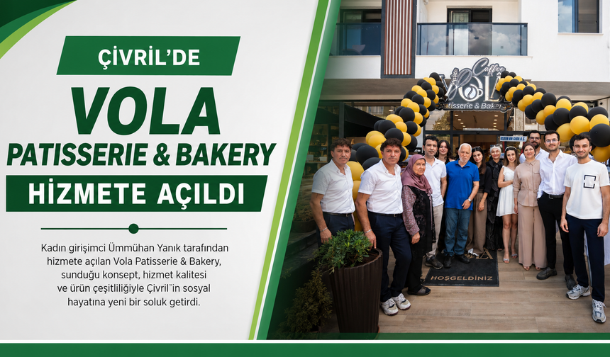 Çivril’de Vola Patisserie & Bakery Hizmete Açıldı