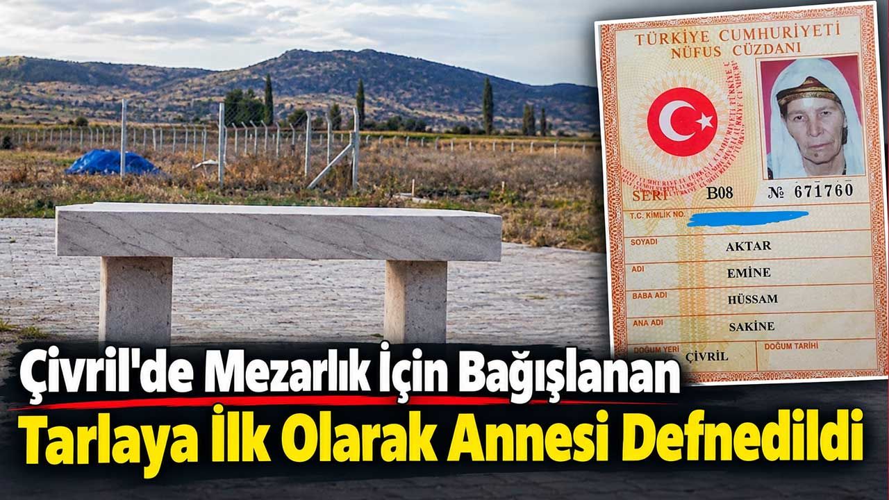 Babasından Kalan Tarlayı Mezarlık Olarak Bağışladı, İlk Olarak Annesini Defnetti